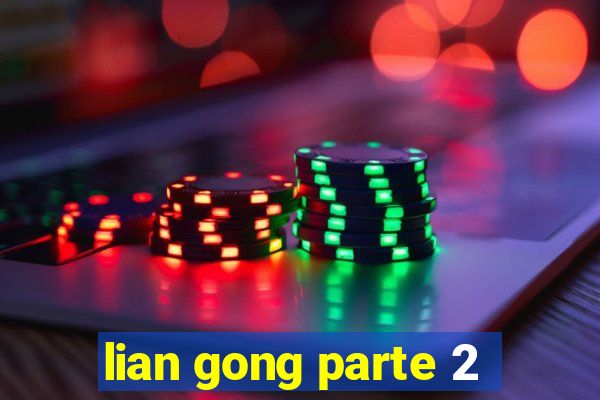 lian gong parte 2